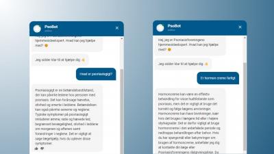 Skærmbilleder med eksempler på spørgsmål til PsoBot; "er hormoncreme farligt" og "hvad er psoriasisgigt?"